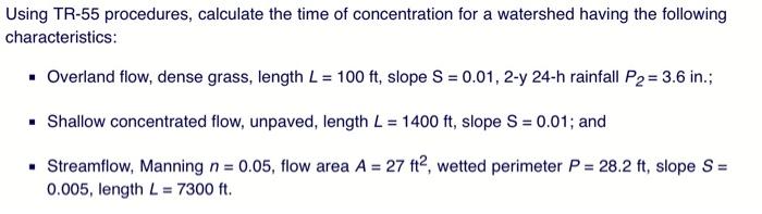 Solved Using TR-55 procedures, calculate the time of | Chegg.com