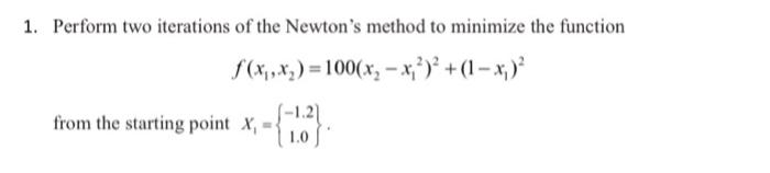 Solved 1. Perform two iterations of the Newton's method to | Chegg.com