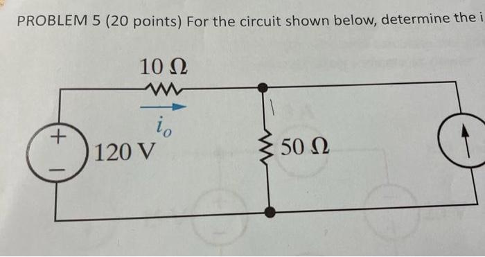 Solved PROBLEM 5 (20 points) For the circuit shown below, | Chegg.com