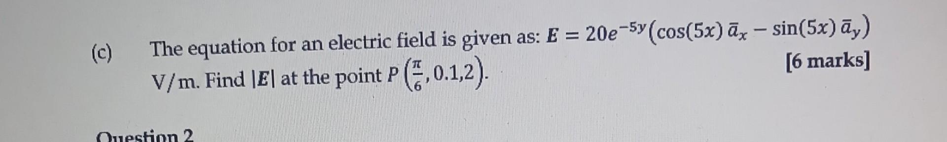 Solved (c) The equation for an electric field is given as: | Chegg.com