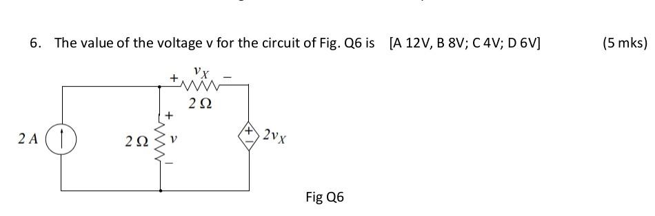 Solved 6. The Value Of The Voltage V For The Circuit Of Fig. | Chegg.com