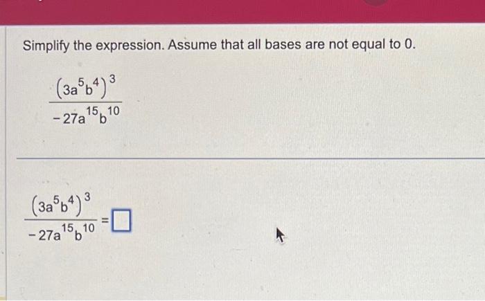 Solved Simplify the expression. Assume that all bases are | Chegg.com