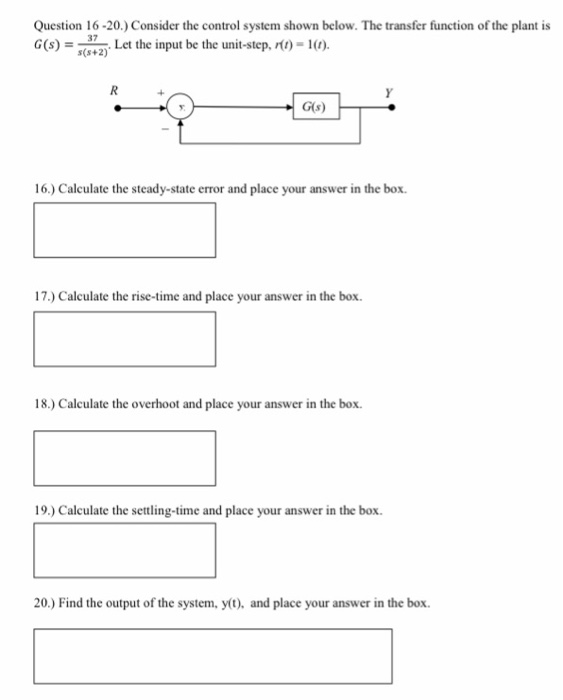 Solved Question 16-20.) Consider the control system shown | Chegg.com