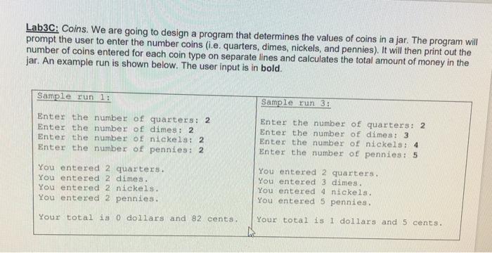 Solved Lab3C: Coins. We are going to design a program that | Chegg.com