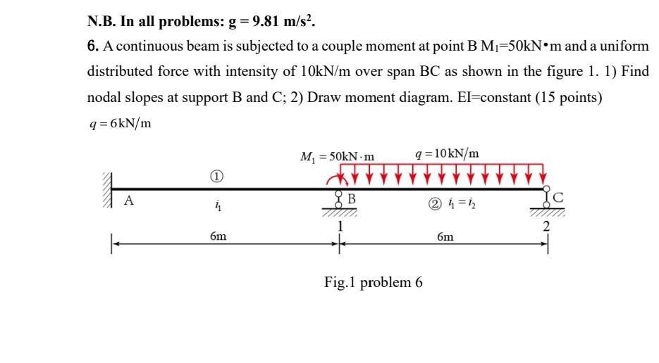 Solved N.b. In All Problems: G=9.81 M S2. 6. A Continuous 