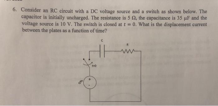Solved Consider an RC circuit with a DC voltage source and a | Chegg.com