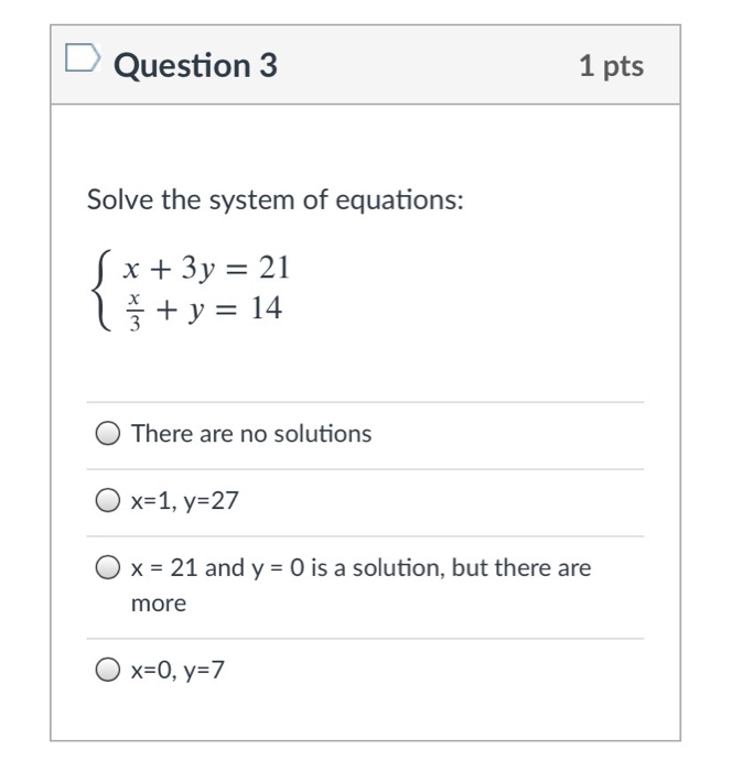 Solved D Question 3 1 pts Solve the system of equations: x + | Chegg.com