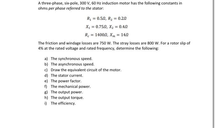 Solved A three-phase, six-pole, 300 V,60 Hz induction motor | Chegg.com