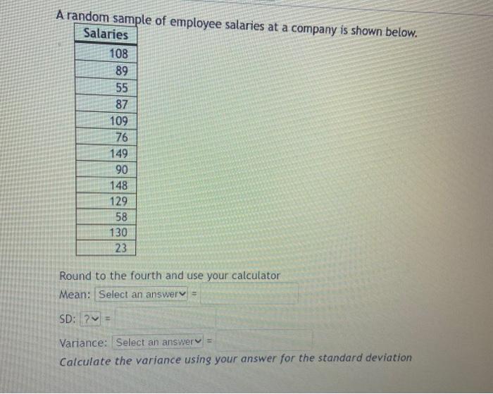 Solved A random sample of employee salaries at a company is | Chegg.com