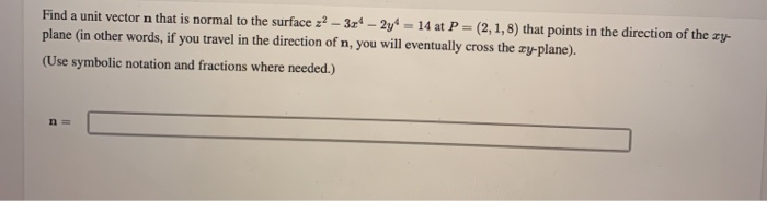 Solved Find a unit vector n that is normal to the surface 22 | Chegg.com