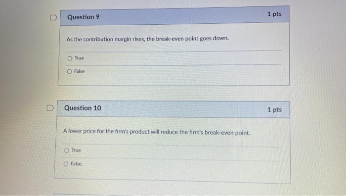 Solved D Question 9 1 pts As the contribution margin rises, | Chegg.com