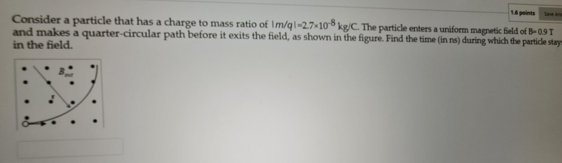 Solved 1.6 points Save Ang Consider a particle that has a | Chegg.com