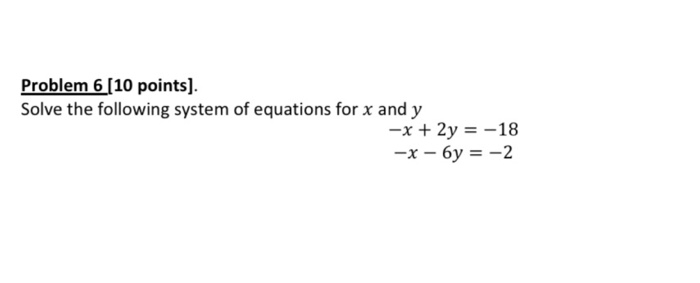 Solved Problem 6 (10 points). Solve the following system of | Chegg.com