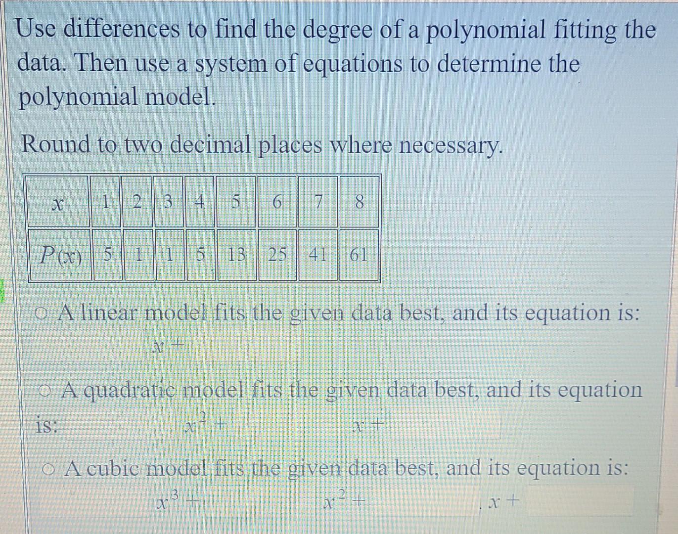 Solved Use differences to find the degree of a polynomial | Chegg.com