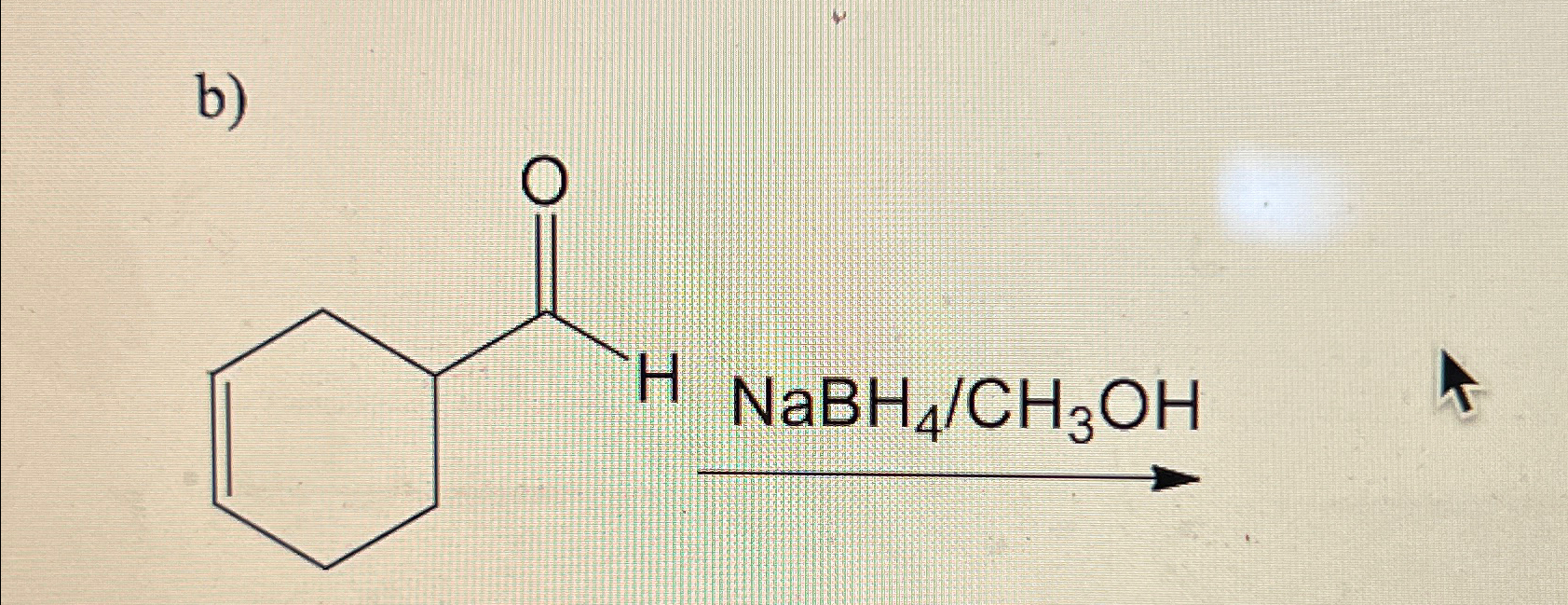 Draw the mechanism for the reaction→NaBH4??CH3OH | Chegg.com