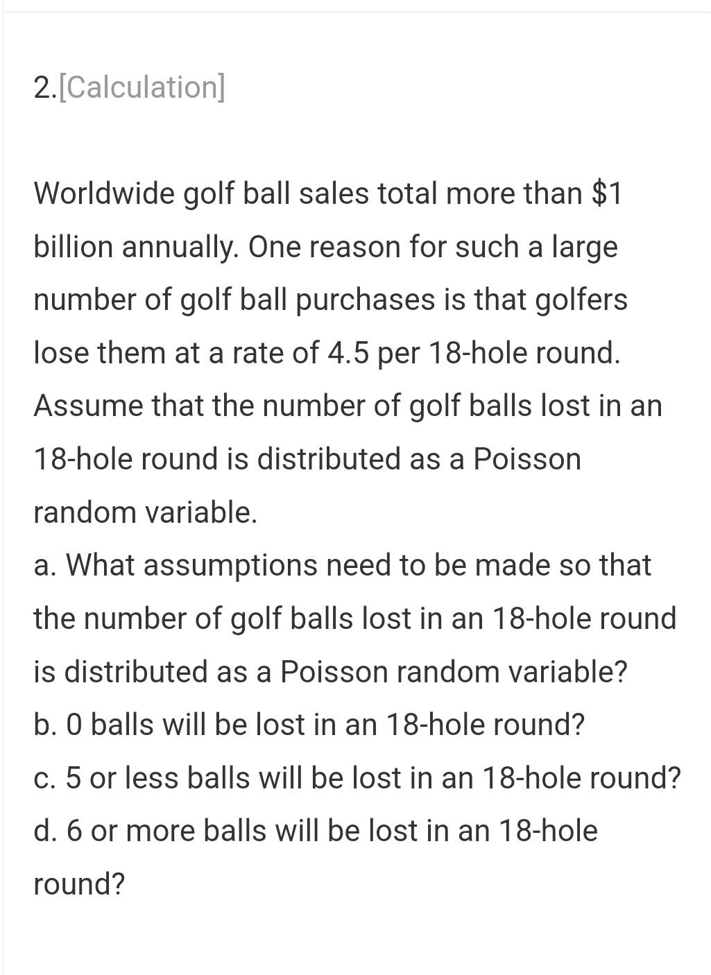 Solved Worldwide golf ball sales total more than 1 billion