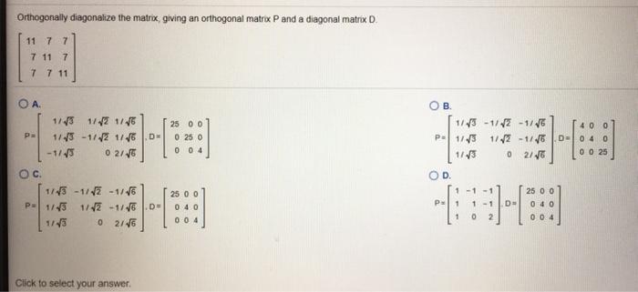 Solved Orthogonally diagonalize the matrix, giving an | Chegg.com