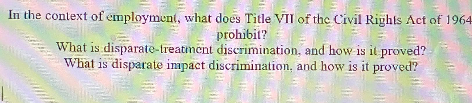 Solved In The Context Of Employment, What Does Title VII Of | Chegg.com