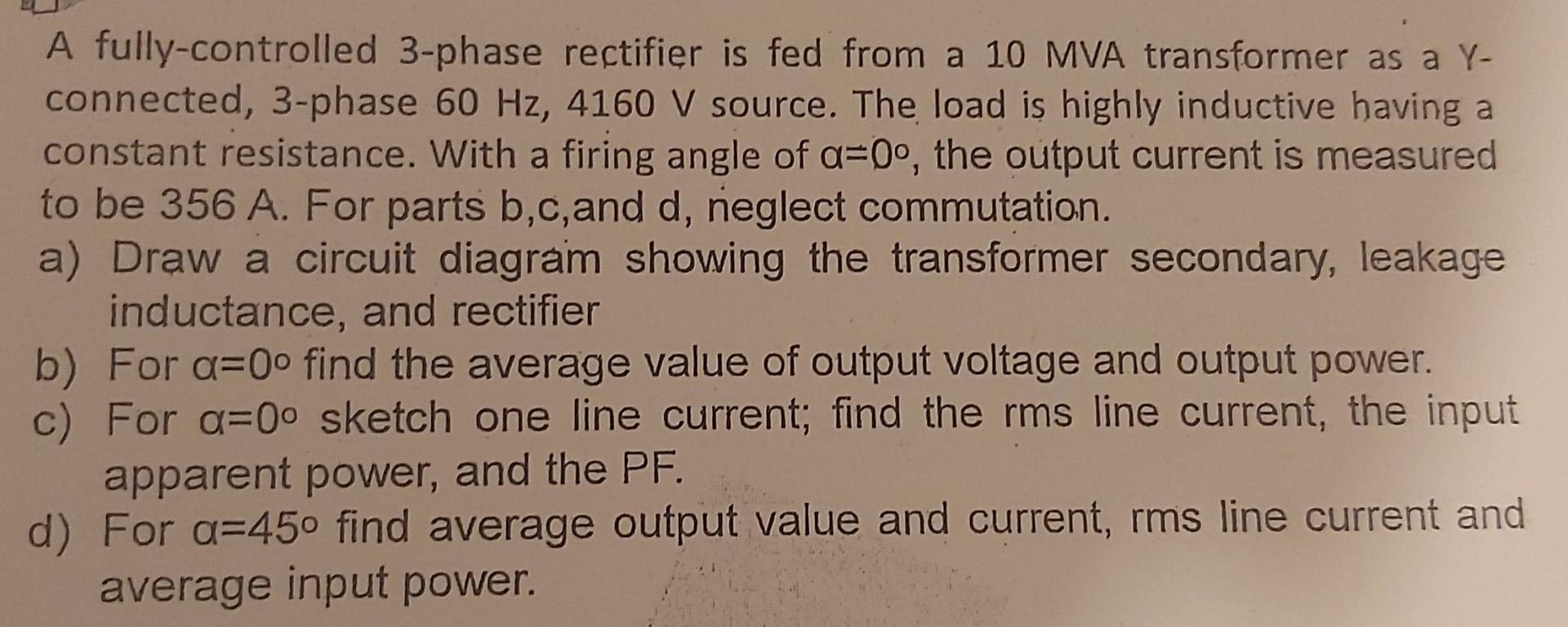 Solved A Fully-controlled 3-phase Rectifier Is Fed From A 10 | Chegg.com