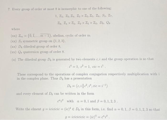 Solved 7. Every group of order at most 8 is isomorphic to | Chegg.com