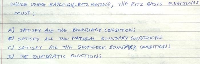 Solved WHILE USING RAYLIGI-RITZ METHOD, THE RITZ BASIS | Chegg.com