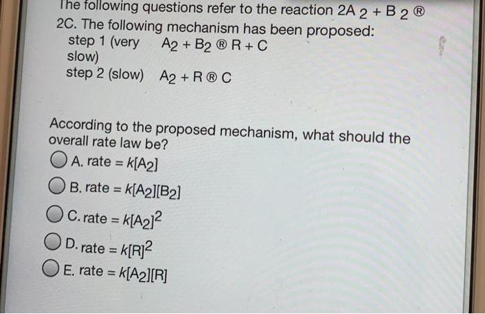 Solved The following questions refer to the reaction 2A 2 + | Chegg.com