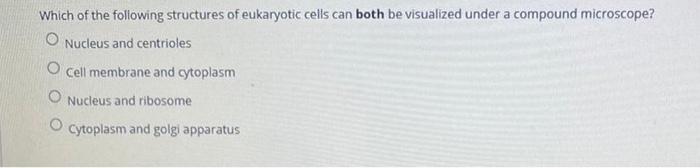 Solved Which of the following structures of eukaryotic cells | Chegg.com