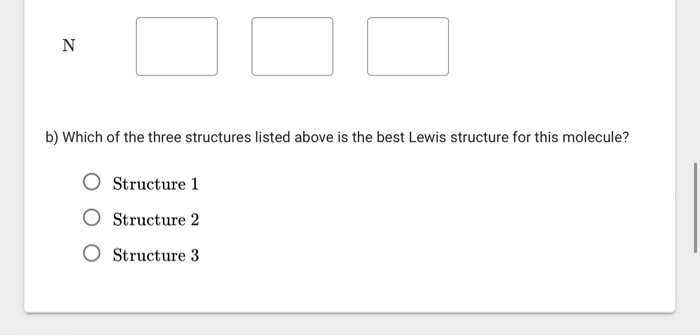 Solved a) For the three Lewis structures shown below, | Chegg.com