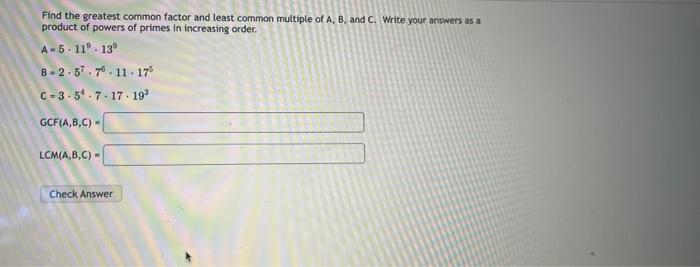 Solved Find the greatest common factor and least common | Chegg.com