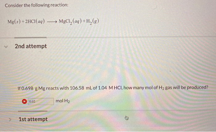 Solved: Consider The Following Reaction: Mg(s) + 2HCl(aq) ... | Chegg.com