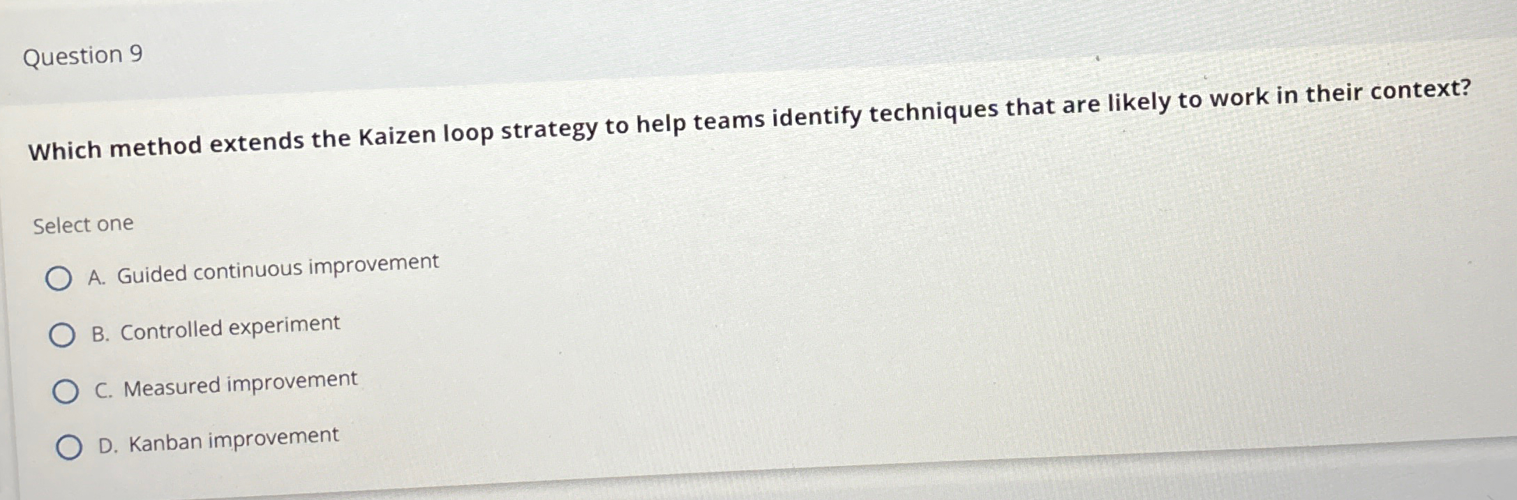 Solved Question 9Which method extends the Kaizen loop | Chegg.com