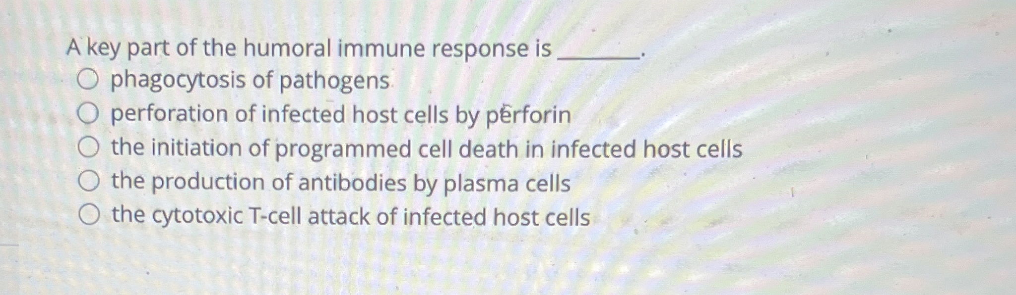 Solved A key part of the humoral immune response is q, | Chegg.com