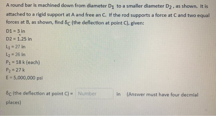 Solved L2 LL P 1 A Bo C P1 D2 A round bar is machined down | Chegg.com