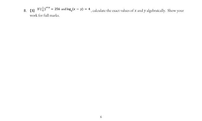 Solved 8. {3} If (41)x+y=256 and log4(x−y)=4, calculate the | Chegg.com