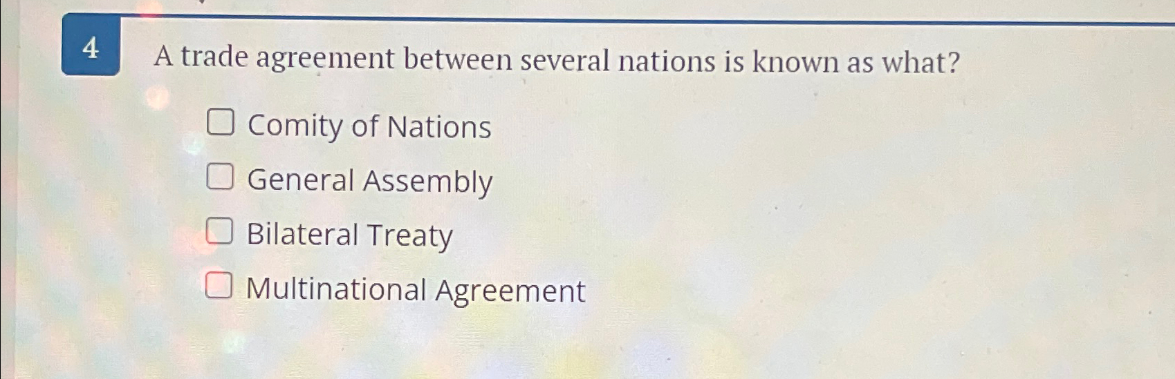 Solved 4 ﻿A trade agreement between several nations is known | Chegg.com