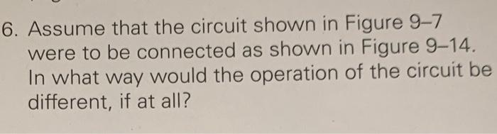 Solved 6 Assume that the circuit shown in Figure 9 7 were Chegg com