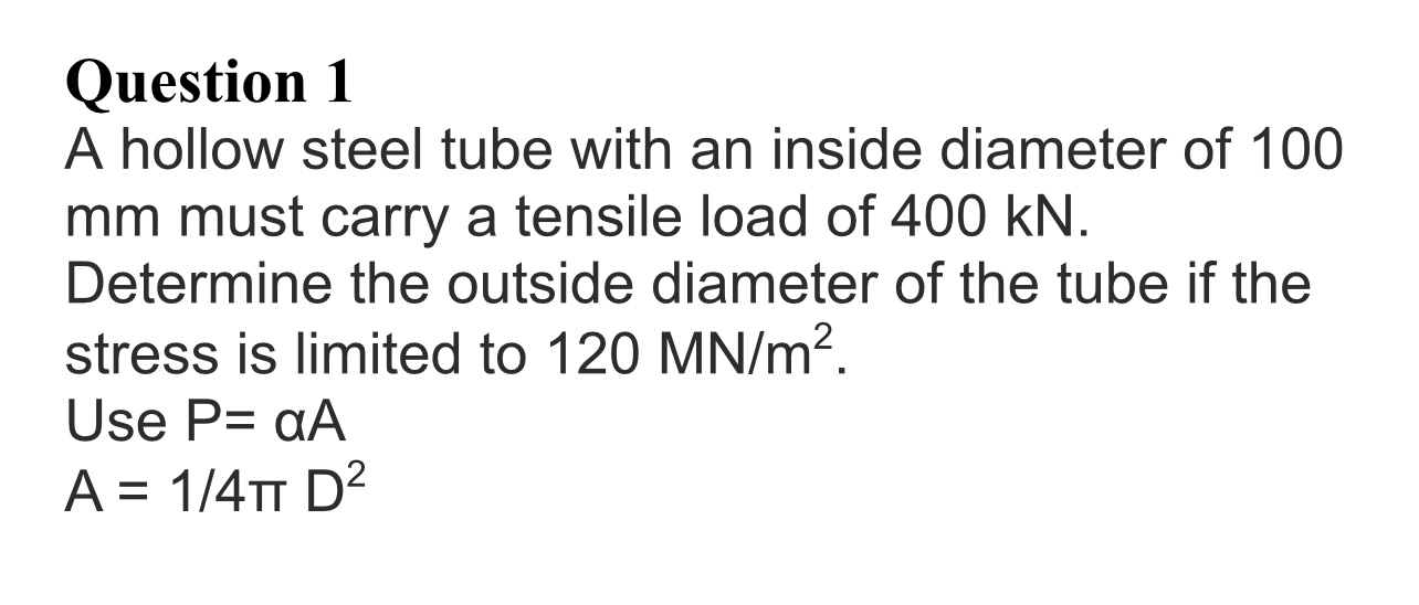 Solved Question 1A hollow steel tube with an inside diameter | Chegg.com