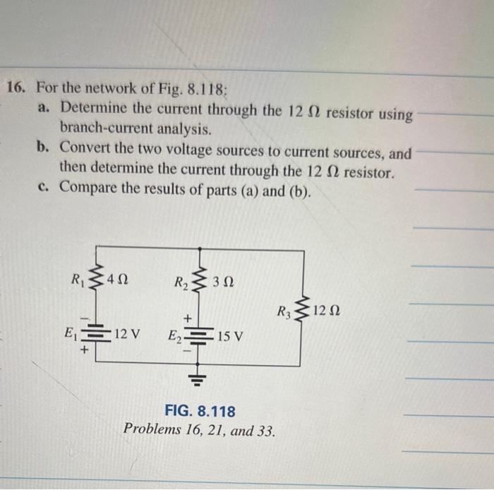 Solved 16. For the network of Fig. 8.118 : a. Determine the | Chegg.com