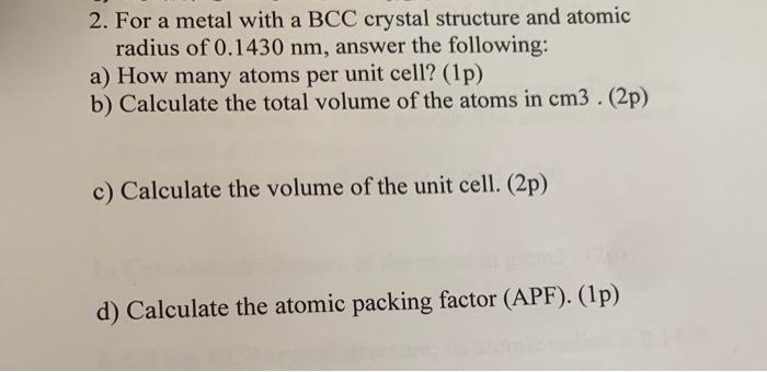 Solved 2. For a metal with a BCC crystal structure and | Chegg.com