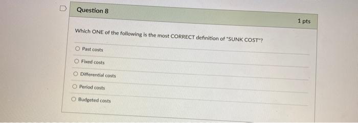 Solved Question 8 1 pts Which ONE of the following is the | Chegg.com