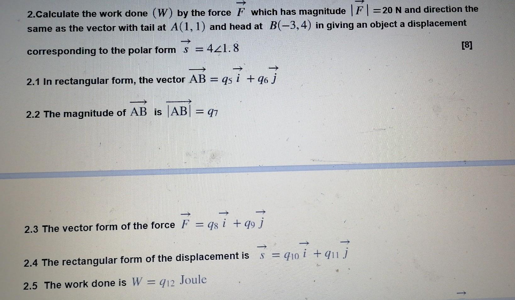 Solved 2.Calculate the work done (W) by the force F which | Chegg.com