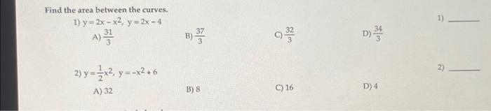 Solved Find the area between the curves. 1) y=2x-x2, y = 2x | Chegg.com