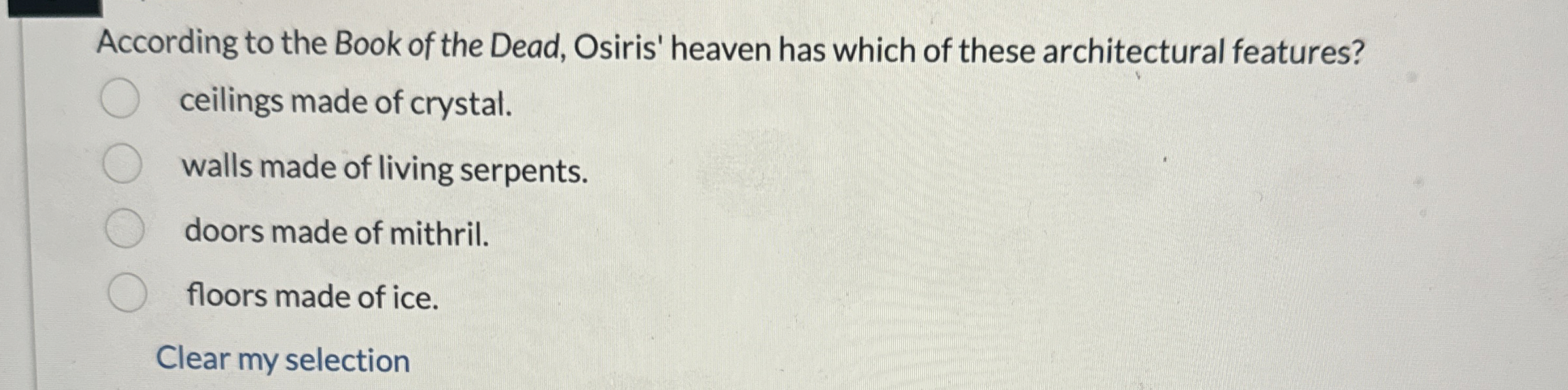 Solved According to the Book of the Dead, Osiris' heaven has