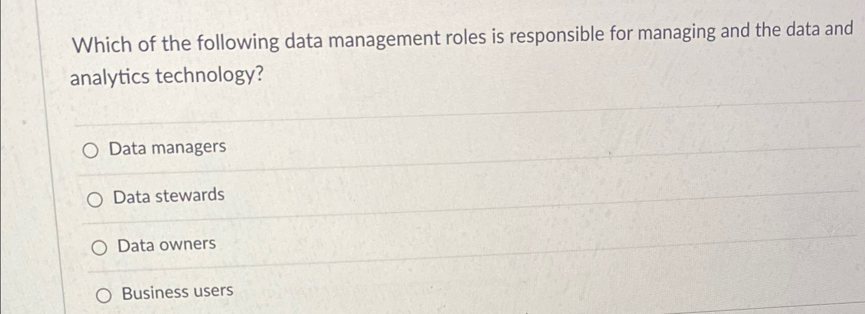 Solved Which of the following data management roles is | Chegg.com