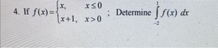 \( f(x)=\left\{\begin{array}{ll}x, & x \leq 0 \\ x+1, & x>0\end{array} ;\right. \) Determine \( \int_{-2}^{1} f(x) d x \)