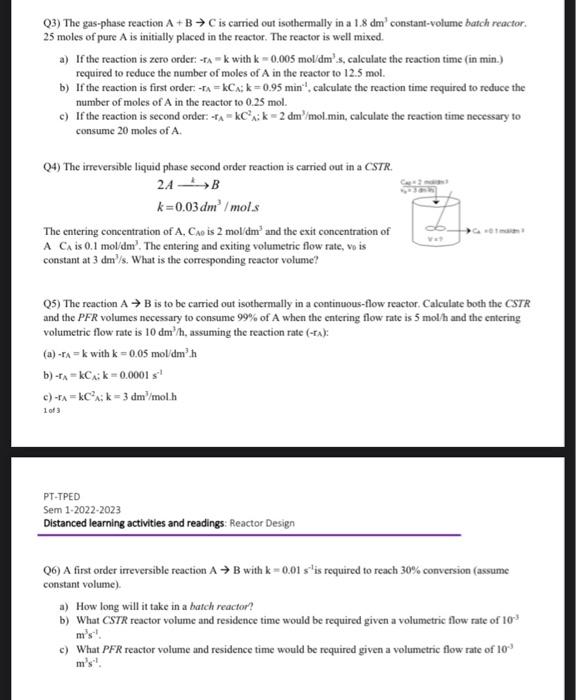 Solved Q3) The gas-phase reaction A+B→C is carried out | Chegg.com