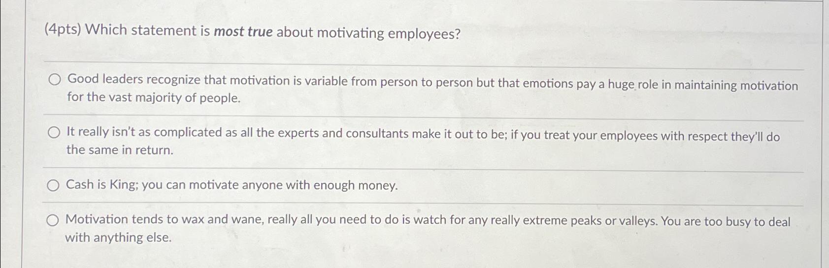 Solved (4pts) ﻿Which statement is most true about motivating | Chegg.com
