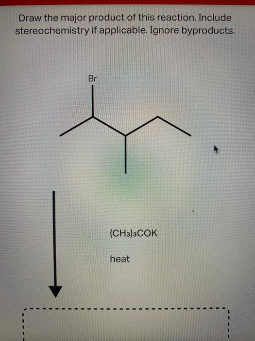 Solved Draw the major product of this reaction. Include