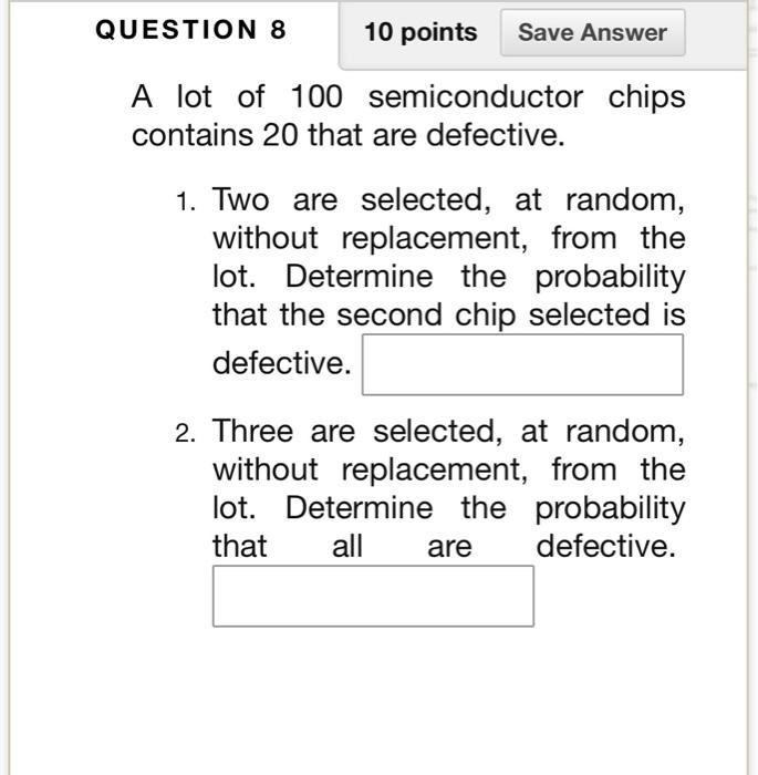 Solved Lot Of 100 Semiconductor Chips Ontains 20 That Are | Chegg.com