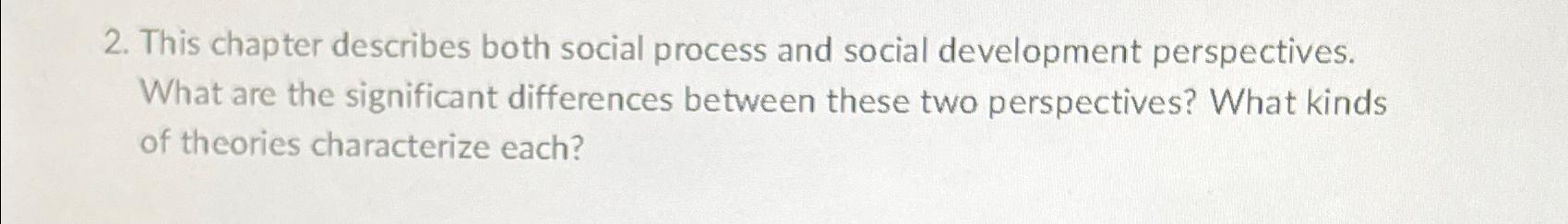 Solved This chapter describes both social process and social | Chegg.com